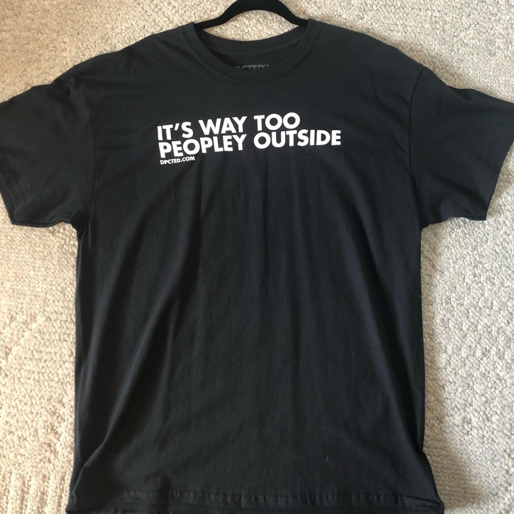 Mens XL black T-shirt. It’s Way too peopley outside. New condition!
